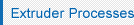Extruder Processes